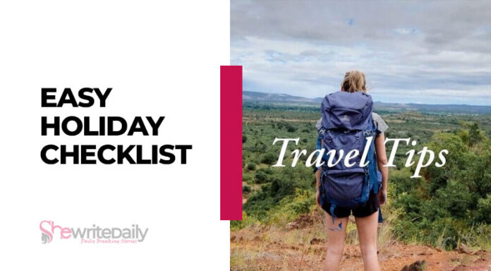 Easy Holiday Checklist Will Help In Getting Down the Route