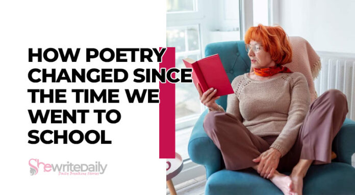 How Poetry Changed Since The Time We Went To School