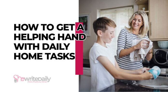 How to Get a Helping Hand with Daily Home Tasks