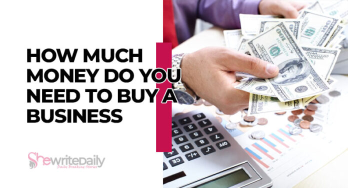 How Much Money do You Need to Buy a Business