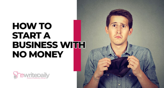 How To Start A Business With No Money