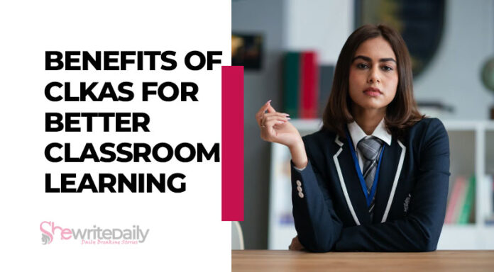 Benefits of Clkas for Be Classroom Learning