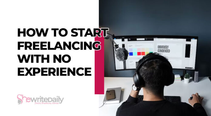 How To Start Freelancing With No Experience