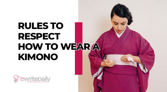 4 Rules To Respect: How To Wear A Kimono