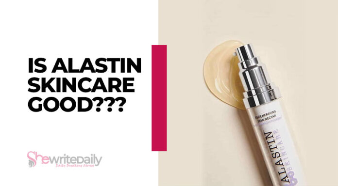 Is Alastin Skincare Good?