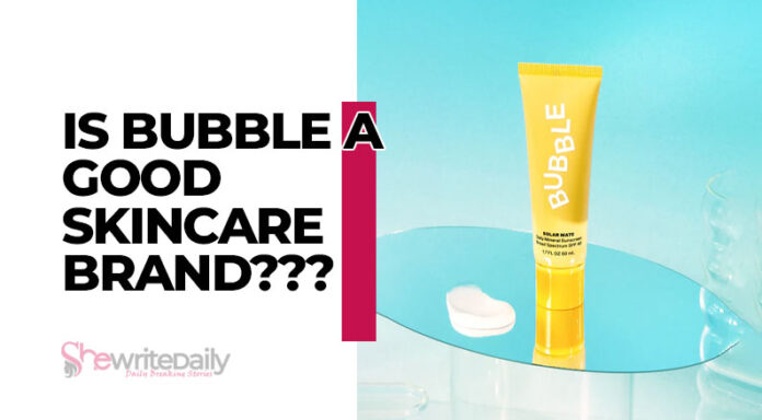 Is Bubble A Good Skincare Brand