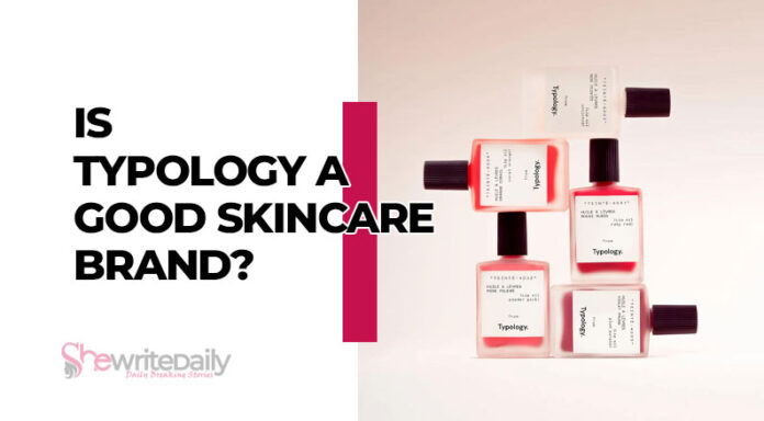 Is Typology Skincare Good