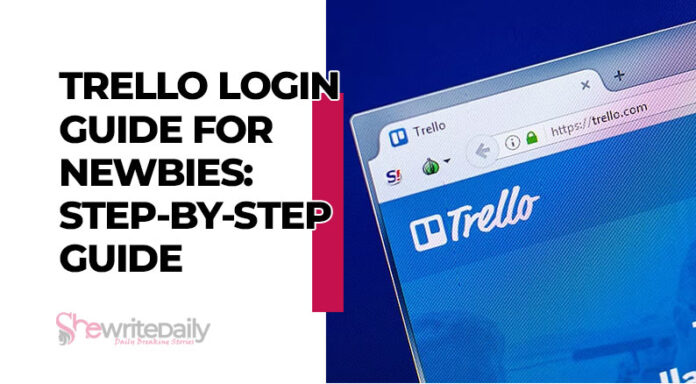 Trello Login Guide For Newbies: Step-by-Step Guide