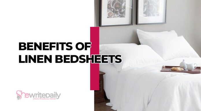 Benefits of Linen Bedsheets: A Luxurious and Comfortable Sleep Experience